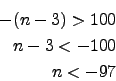 \begin{eqnarray*}
-(n-3)>100\\
n-3<-100\\
n<-97
\end{eqnarray*}