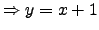 $\Rightarrow y=x+1$