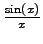 $\frac{\sin(x)}{x}$