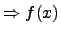 $\Rightarrow f(x)$