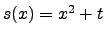 $s(x)=x^2+t$