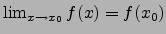 $\lim_{x\to x_0} f(x)=f(x_0)$