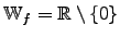 $\mathbb{W}_{f}=\mathbb{R}\setminus \{0\}$