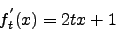 \begin{displaymath}f_t^{'}(x)=2tx+1\end{displaymath}