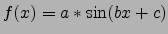 $f(x)=a*\sin(bx+c)$