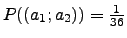 $P((a_1;a_2))=\frac{1}{36}$