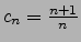 $c_n=\frac{n+1}{n}$